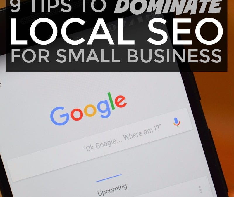 9 Tips to Dominate Local SEO for Small Business